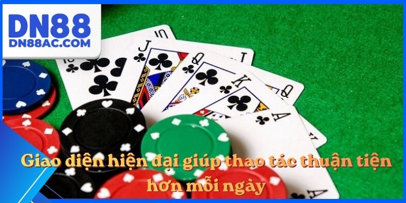 Giao diện hiện đại giúp thao tác thuận tiện hơn mỗi ngày