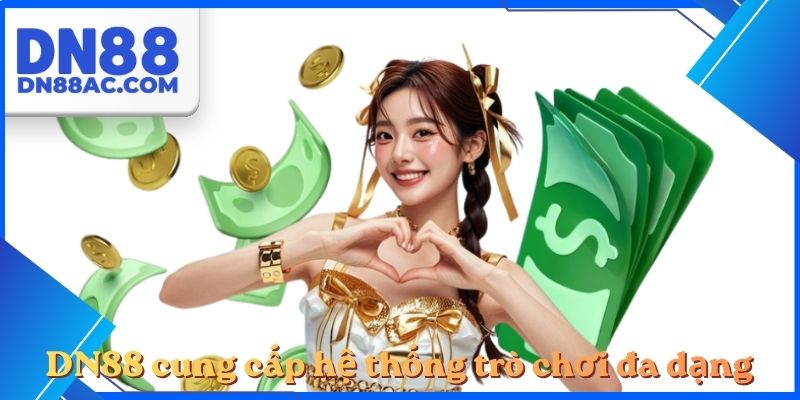 DN88 cung cấp hệ thống trò chơi đa dạng 