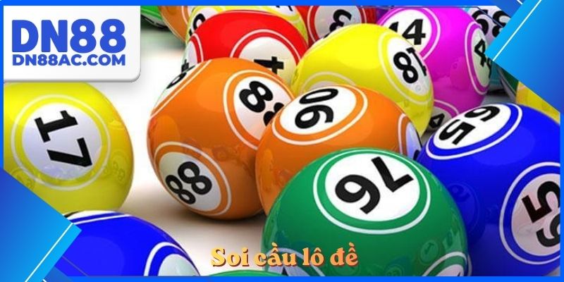 Soi cầu lô đề
