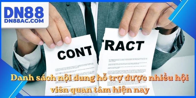 Danh sách nội dung hỗ trợ được nhiều hội viên quan tâm hiện nay